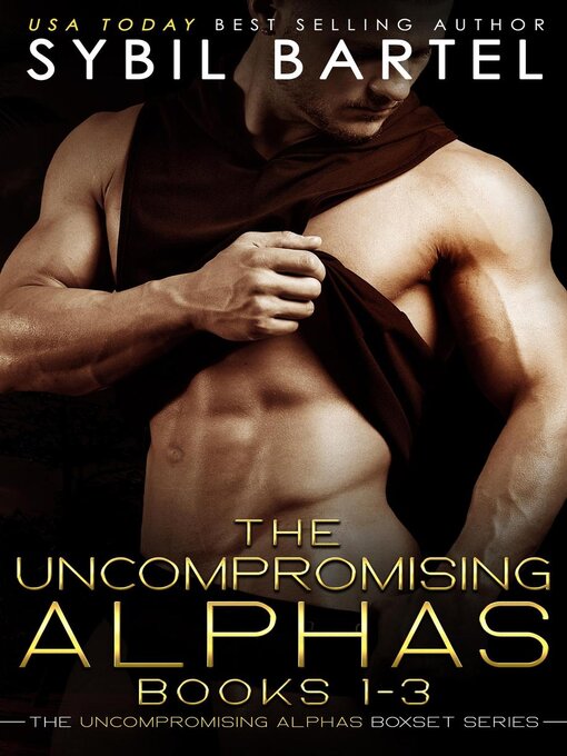 Title details for The Uncompromising Series by Sybil Bartel - Available